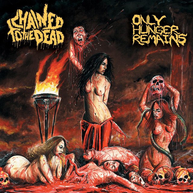 CHAINED TO THE DEAD - Only Hunger Remains