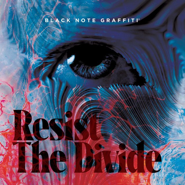 BLACK NOTE GRAFFITI - Resist the Divide