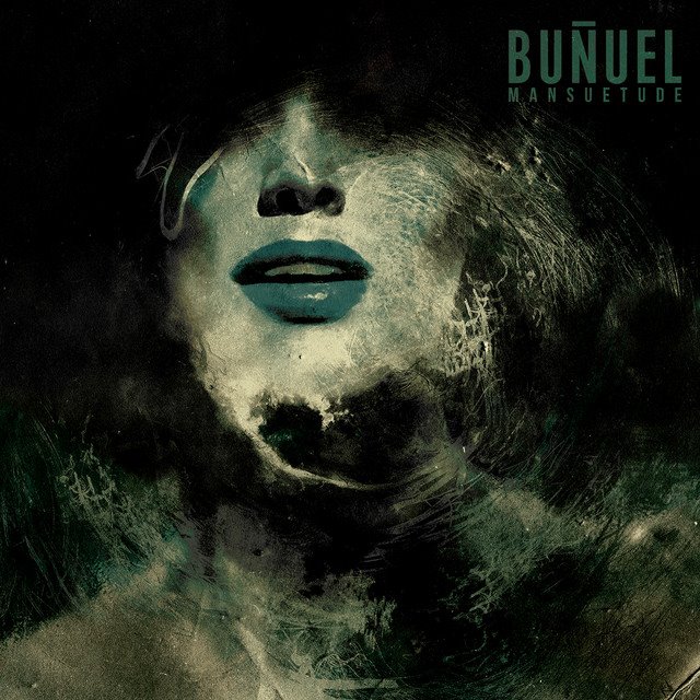 BUÑUEL - Mansuetude