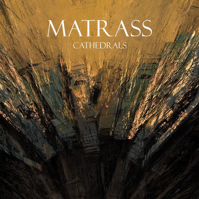 MATRASS - Cathedrals