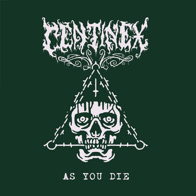 CENTINEX - As You Die