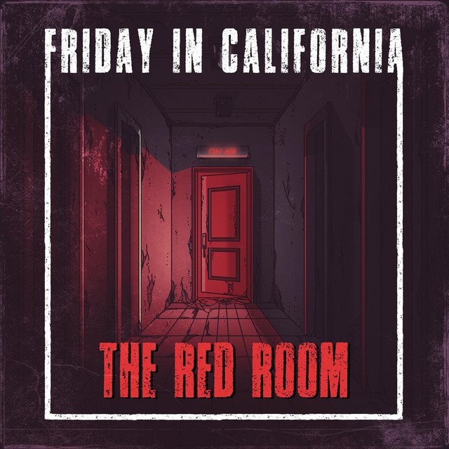 FRIDAY IN CALIFORNIA - The Red Room