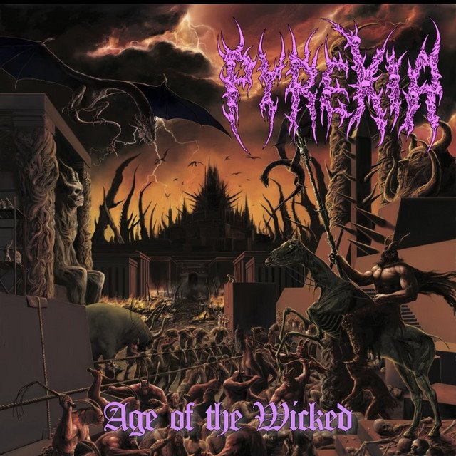 PYREXIA - Age of the Wicked