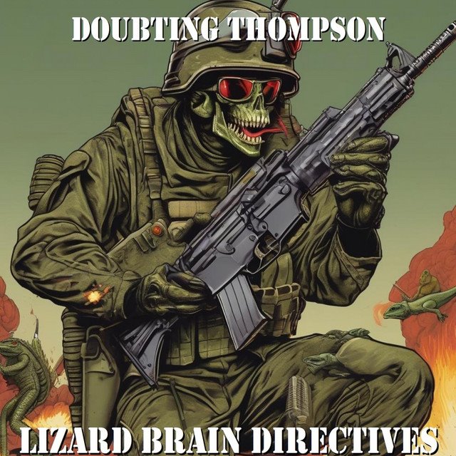 DOUBTING THOMPSON - Lizard Brain Directives