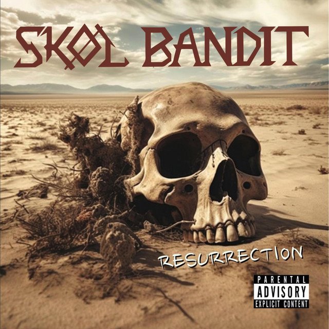 SKØL BANDIT - RESURRECTION