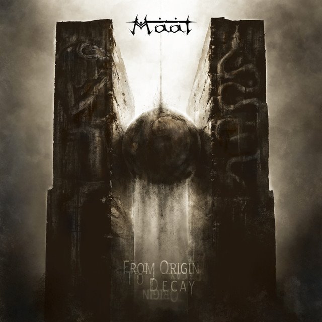 MAAT - From Origin To Decay