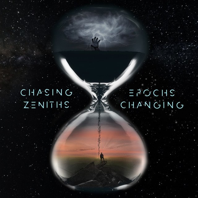 CHASING ZENITHS - Epochs Changing