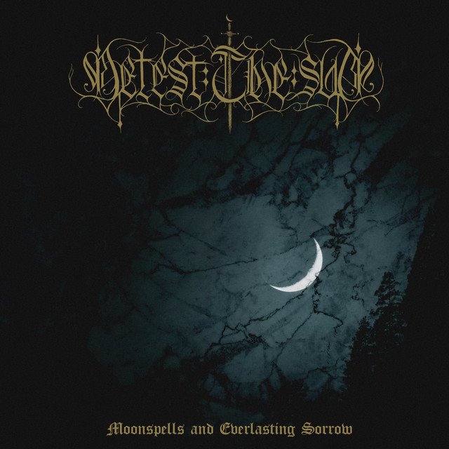 DETEST THE SUN - Moonspells and Everlasting Sorrow