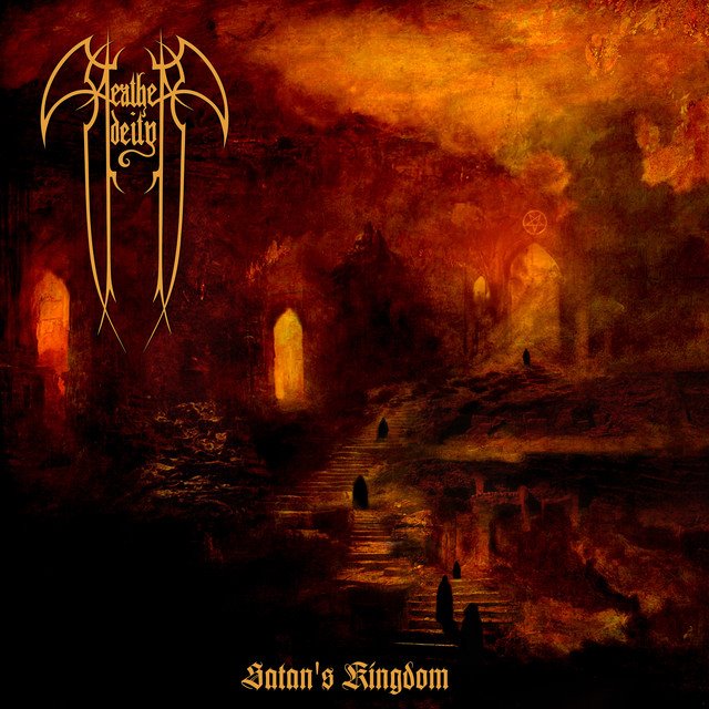 HEATHEN DEITY - Satan's Kingdom