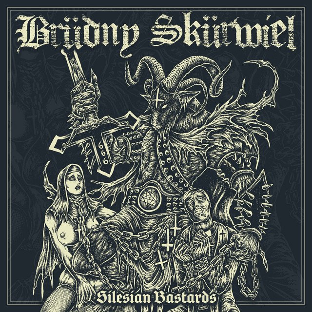 BRÜDNY SKÜRWIEL - Silesian Bastards