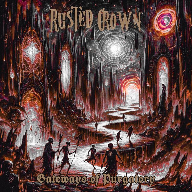 RUSTED CROWN - Gateways Of Purgatory