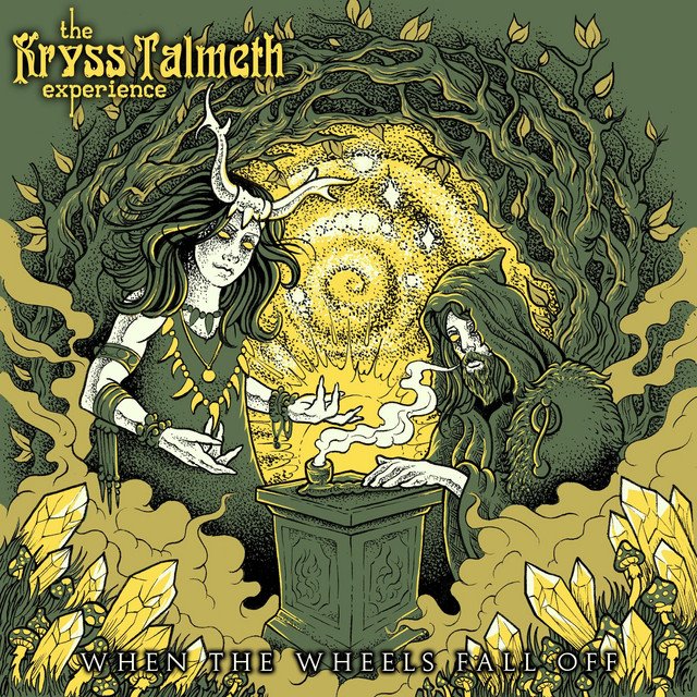 THE KRYSS TALMETH EXPERIENCE - When The Wheels Fall Off