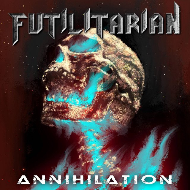 FUTILITARIAN - Annihilation