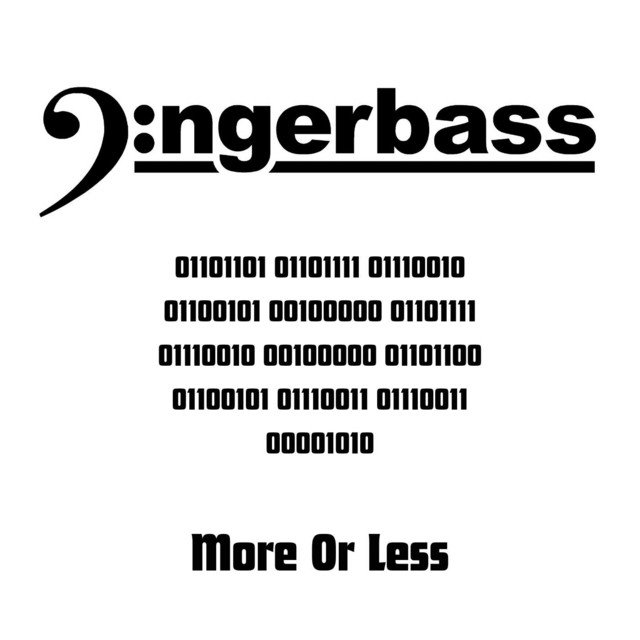 GINGERBASS - More Or Less