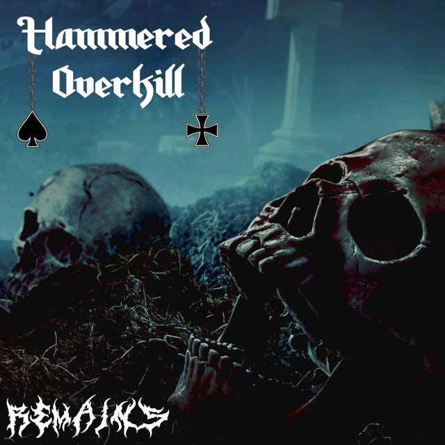 HAMMERED OVERKILL - Remains