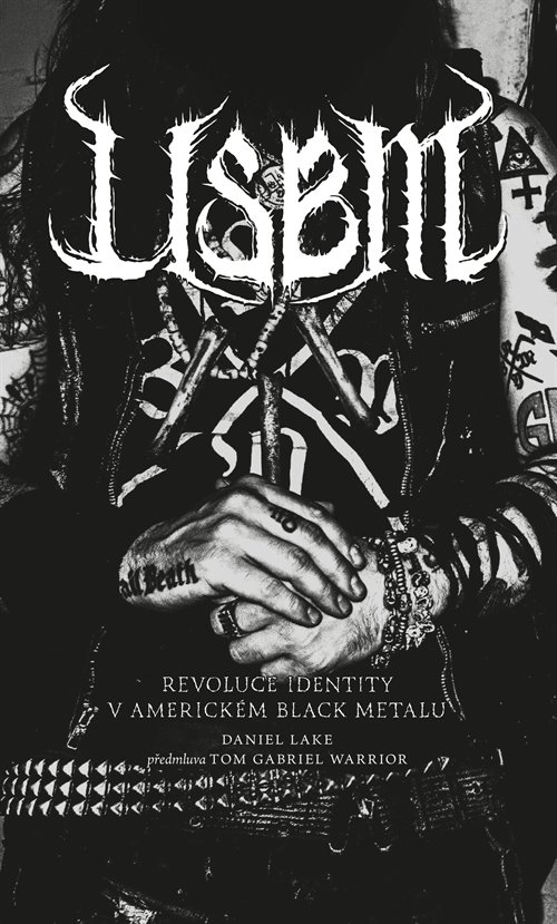 Daniel Lake - USBM: Revoluce identity v americkém black metalu