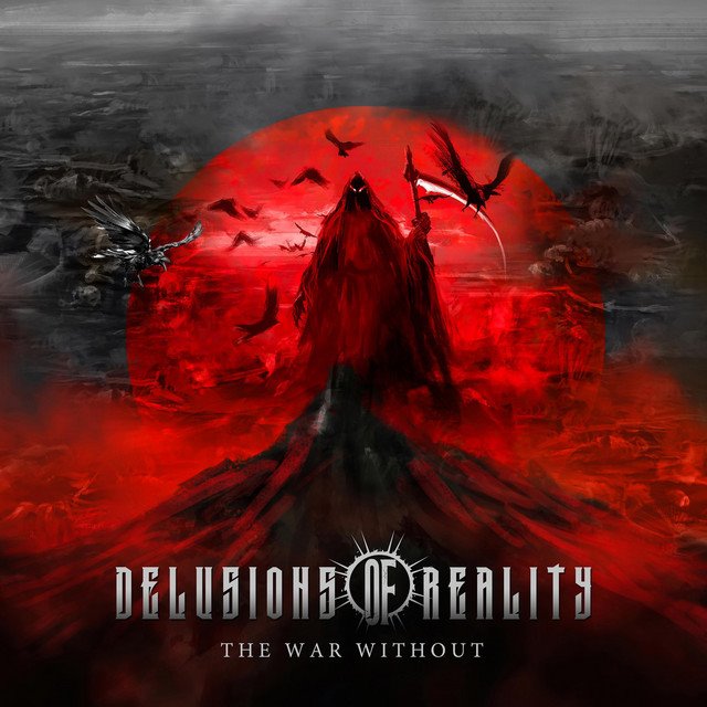 DELUSIONS OF REALITY - The War Without