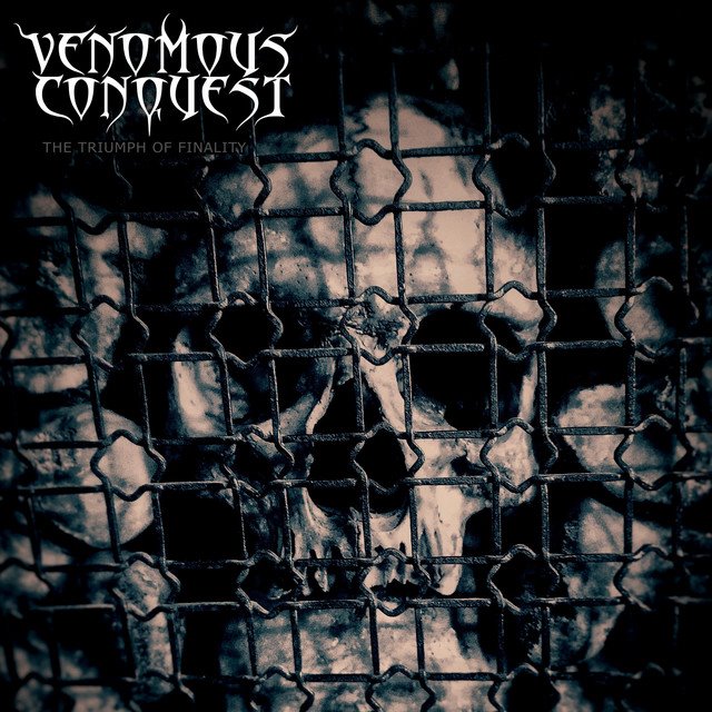 VENOMOUS CONQUEST - The Triumph of Finality