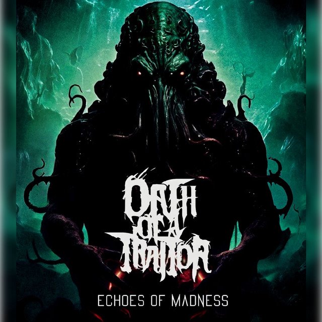 OATH OF A TRAITOR - Echoes Of Madness