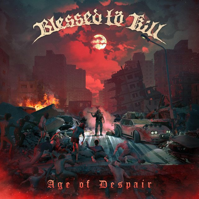 BLESSED TO KILL - Age of Despair