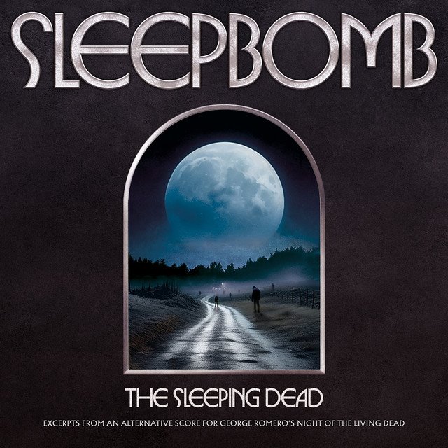 SLEEPBOMB - The Sleeping Dead: Excerpts From An Alternative Score For George Romero's 