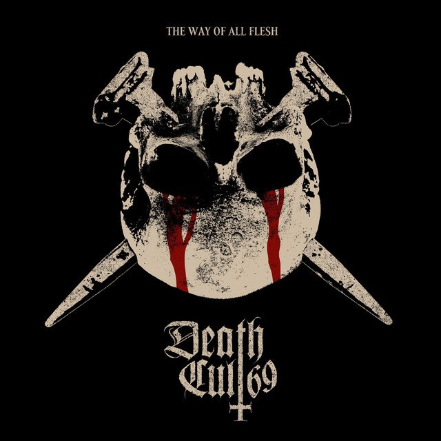 DEATH CULT 69 - The Way Of All Flesh (Full Album)