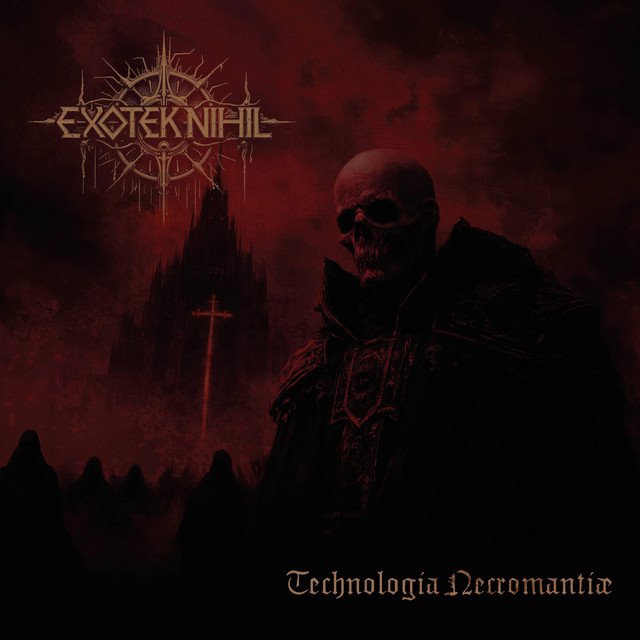 EXO TEK NIHIL - Technologica Necromantiæ