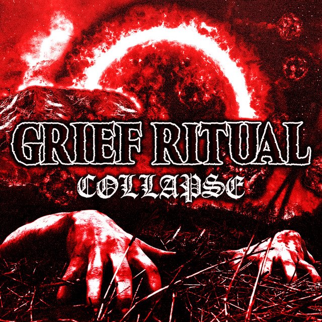 GRIEF RITUAL - Collapse