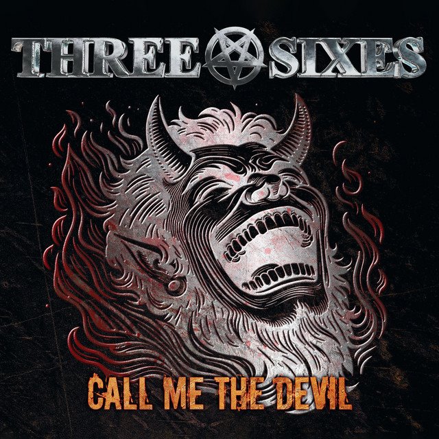 THREE SIXES - Call Me the Devil