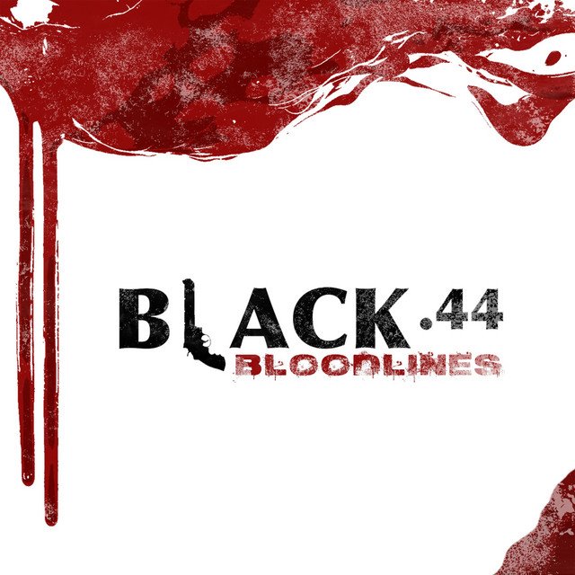 BLACK .44 - Bloodlines