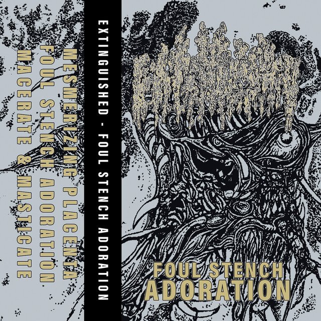 EXTINGUISHED - Foul Stench Adoration