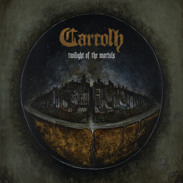 CARCOLH - Twilight Of The Mortals