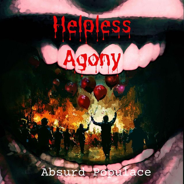 HELPLESS AGONY - Absurd Populace