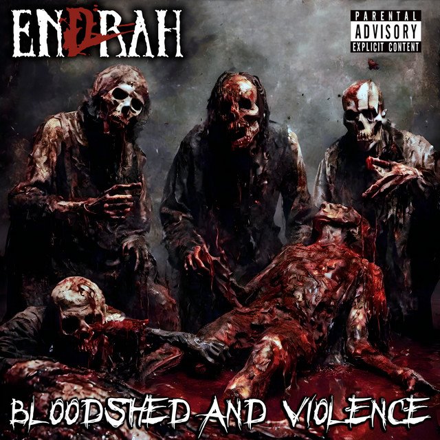 ENDRAH - Bloodshed and Violence