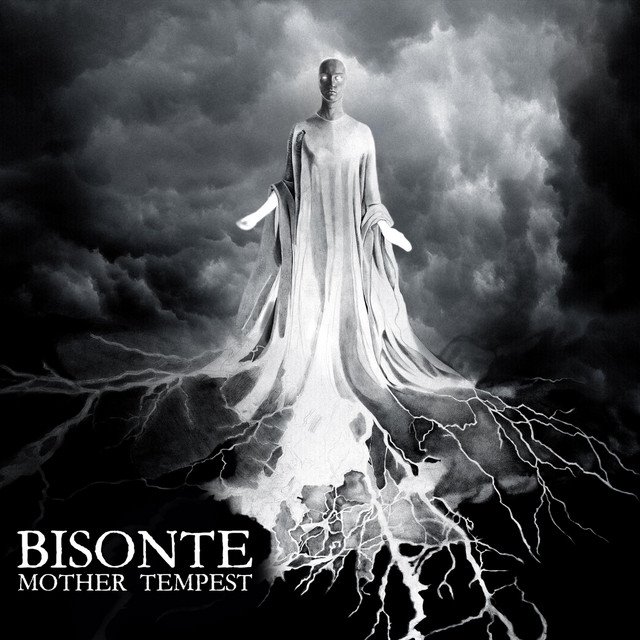 BISONTE - Mother Tempest