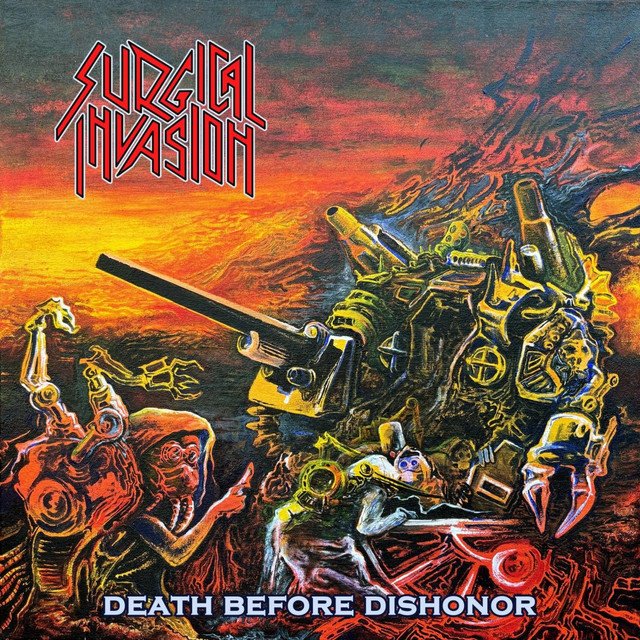 SURGICAL INVASION - Death Before Dishonor