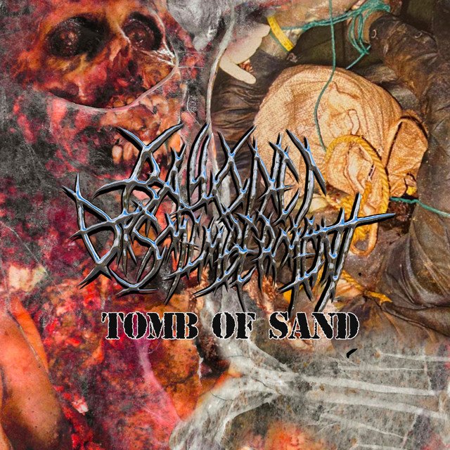 BAYONET DISMEMBERMENT - Tomb Of Sand