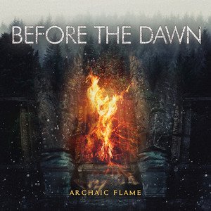 BEFORE THE DAWN - Archaic Flame