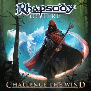 RHAPSODY OF FIRE - Challenge the Wind