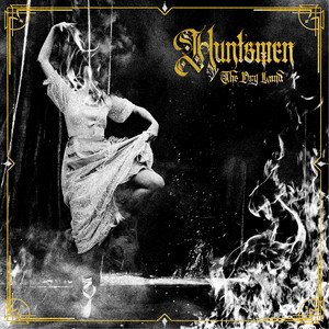 HUNTSMEN - The Dry Land