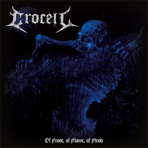 CROCELL - Of Frost, Of Flame, Of Flesh