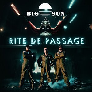 BIG SUN - Rite De Passage