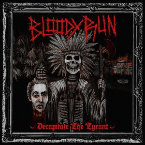 BLOODY RUN - Decapitate the Tyrant