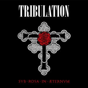 TRIBULATION - Sub Rosa In Æternum