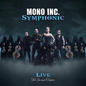 MONO INC. - Symphonic Live - The Second Chapter