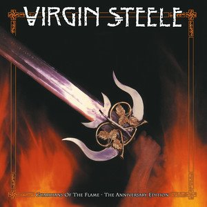 VIRGIN STEELE - Guardians Of The Flame (The Anniversary Edition)