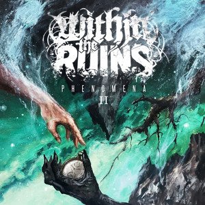 WITHIN THE RUINS - Phenomena II