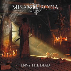 MISANTHROPIA - Envy The Dead