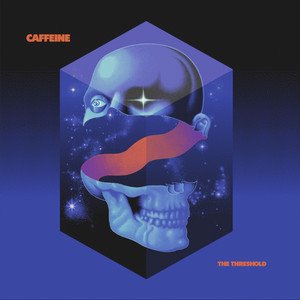 CAFFEINE - The Threshold