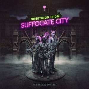 THE FUNERAL PORTRAIT - Greetings From Suffocate City